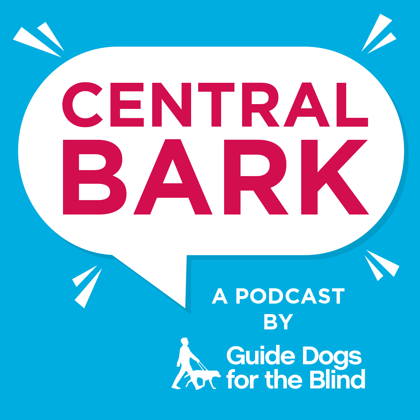 Thought bubble with Central Bark with the words A podcast by Guide Dogs for the Blind on a blue backg
